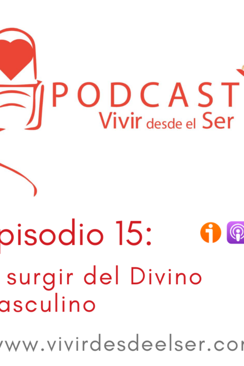 Episodio 15: El surgir del Divino Masculino