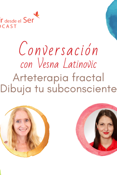 Episodio 66: Arteterapia fractal. Dibuja tu subconsciente. con Vesna Latinovic