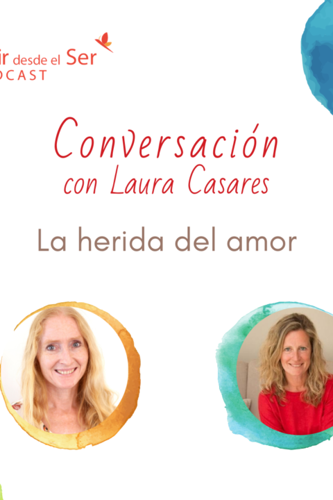 Episodio 79: La herida del amor. con Laura Casares