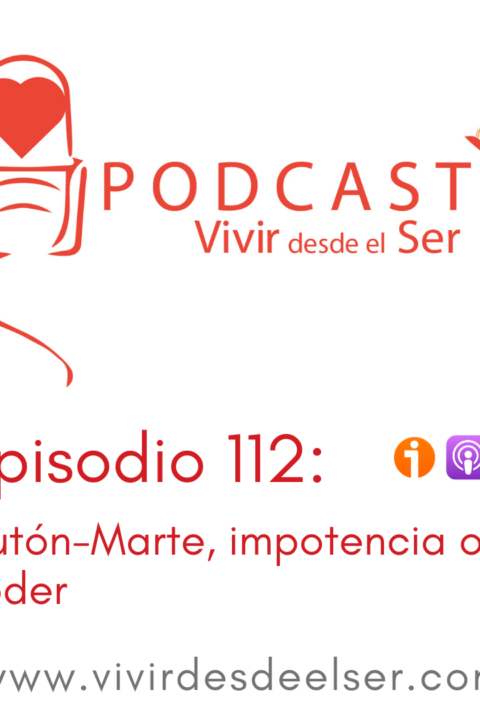 Episodio 112: Plutón-Marte, impotencia o poder