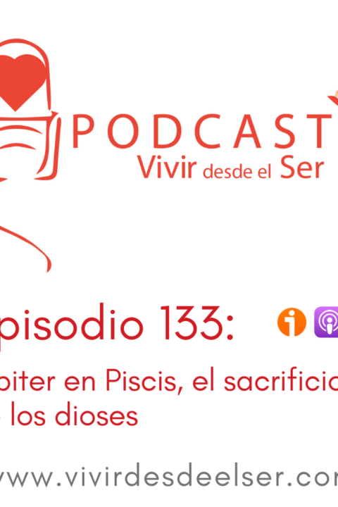 Episodio 133: Júpiter en Piscis, el sacrificio de los dioses