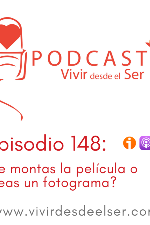 Episodio 148: ¿Te montas la película o creas el fotograma?