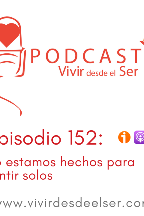 Episodio 152: No estamos hechos para sentir solos