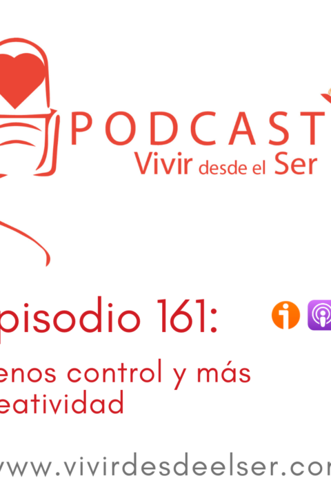 Episodio 161: Menos control y más creatividad