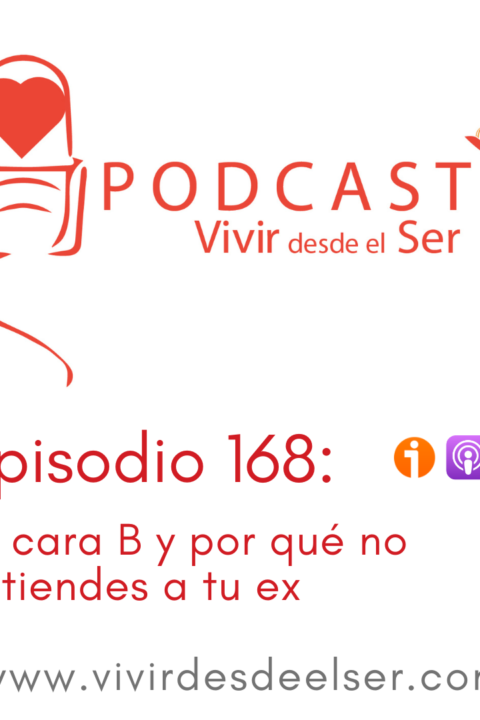 Episodio 168: La cara B y por qué no entiendes a tu ex