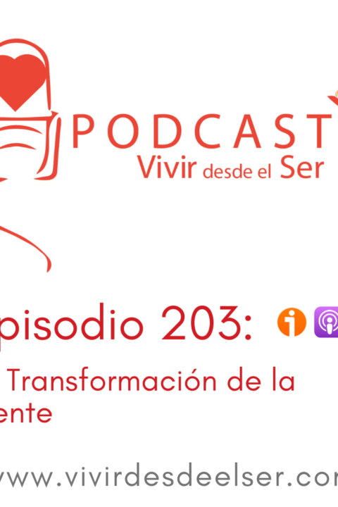 Episodio 203: La Transformación de la Mente