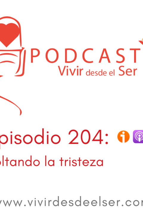 Episodio 204: Soltando la tristeza