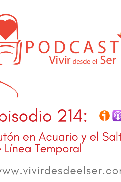 Episodio 214: Plutón en Acuario y el Salto de Línea Temporal