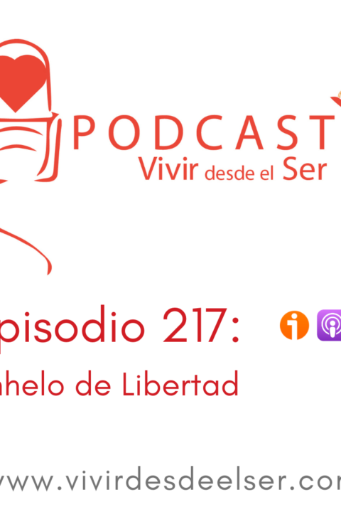 Episodio 217: Anhelo de Libertad