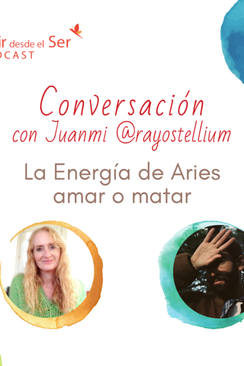 Episodio 220: La Energía de Aries, amar o matar. con Juanmi rayostellium