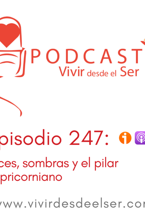 Episodio 247: Luces, sombras y el pilar capricorniano