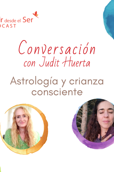 Episodio 263: Astrología y crianza consciente. con Judit Huerta