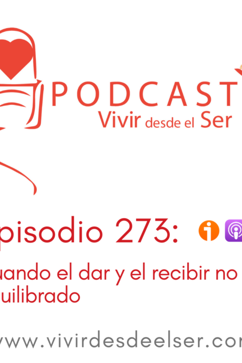 Episodio 273: Cuando el dar y el recibir no está equilibrado