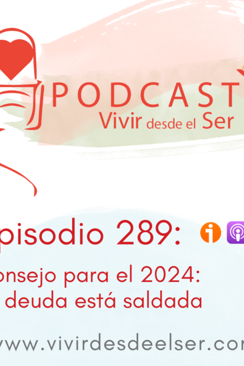 Episodio 289: Consejo para el 2024. 2-la deuda está saldada