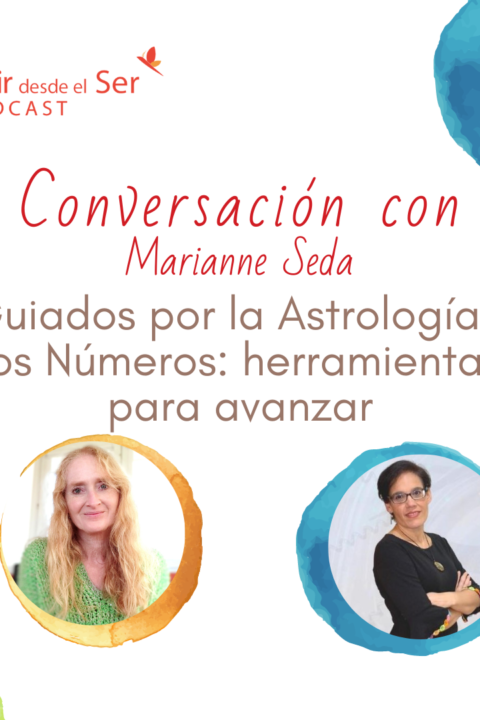 Episodio 309: Guiados por la Astrología y los Números. con Marianne Seda