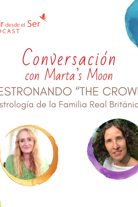 Episodio 322: Destronando la Corona. Astrología de la familia Real británica. con Marta’s Moon