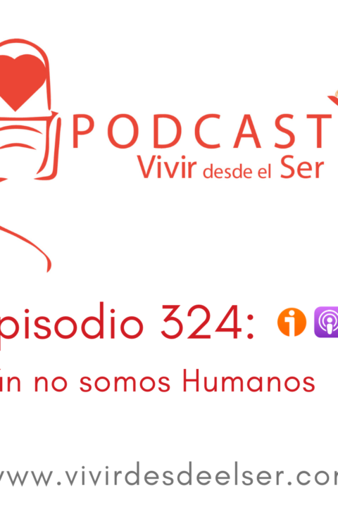 Episodio 324: Aún no somos Humanos