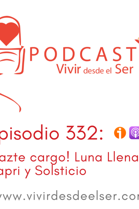 Episodio 332: ¡Hazte cargo! Luna Llena en Capri y Solsticio