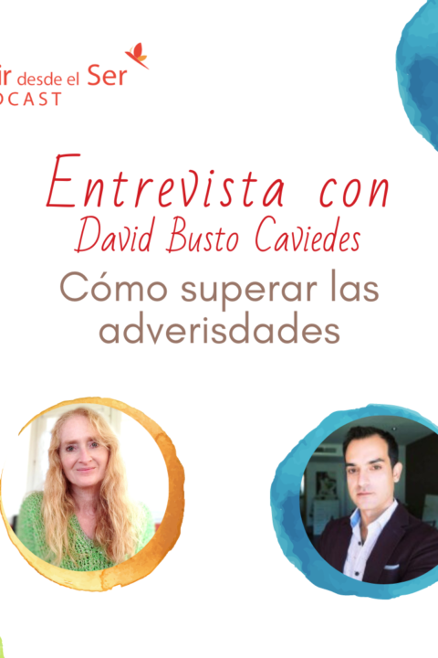 Episodio 333: Cómo superar las adversidades. con David Busto