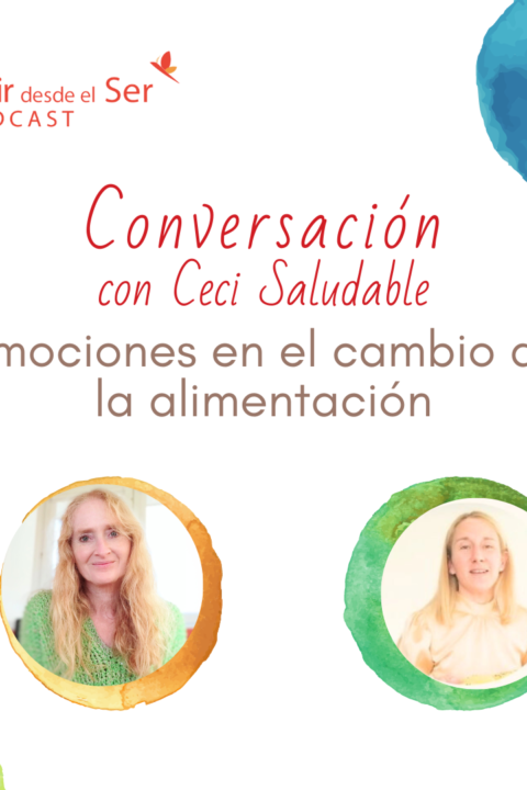 Episodio 343: Emociones en el cambio de alimentación. con Ceci Saludable